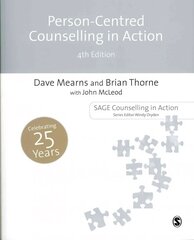 Person-Centred Counselling in Action 4th Revised edition цена и информация | Книги по социальным наукам | kaup24.ee