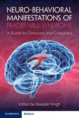 Neuro-behavioral Manifestations of Prader-Willi Syndrome: A Guide for Clinicians and Caregivers New edition цена и информация | Книги по экономике | kaup24.ee