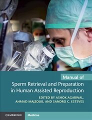 Manual of Sperm Retrieval and Preparation in Human Assisted Reproduction hind ja info | Majandusalased raamatud | kaup24.ee