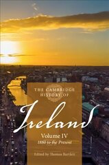 Cambridge History of Ireland: Volume 4, 1880 to the Present hind ja info | Ajalooraamatud | kaup24.ee