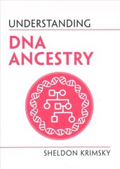 Understanding DNA Ancestry New edition hind ja info | Majandusalased raamatud | kaup24.ee