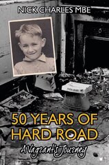 50 Years of Hard Road: A Vagrant's Journey hind ja info | Elulooraamatud, biograafiad, memuaarid | kaup24.ee