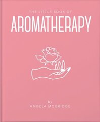 Little Book of Aromatherapy hind ja info | Eneseabiraamatud | kaup24.ee