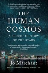 Human Cosmos: A Secret History of the Stars Main цена и информация | Книги по экономике | kaup24.ee