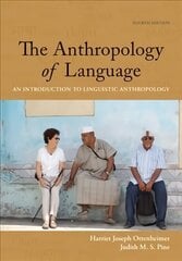 Student Workbook with Reader for Ottenheimer/Pine's The Anthropology of   Language: An Introduction to Linguistic Anthropology, 4th 4th edition цена и информация | Книги по социальным наукам | kaup24.ee