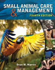 Small Animal Care and Management 4th edition цена и информация | Книги по экономике | kaup24.ee