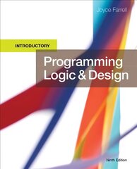 Programming Logic and Design, Introductory 9th edition hind ja info | Majandusalased raamatud | kaup24.ee