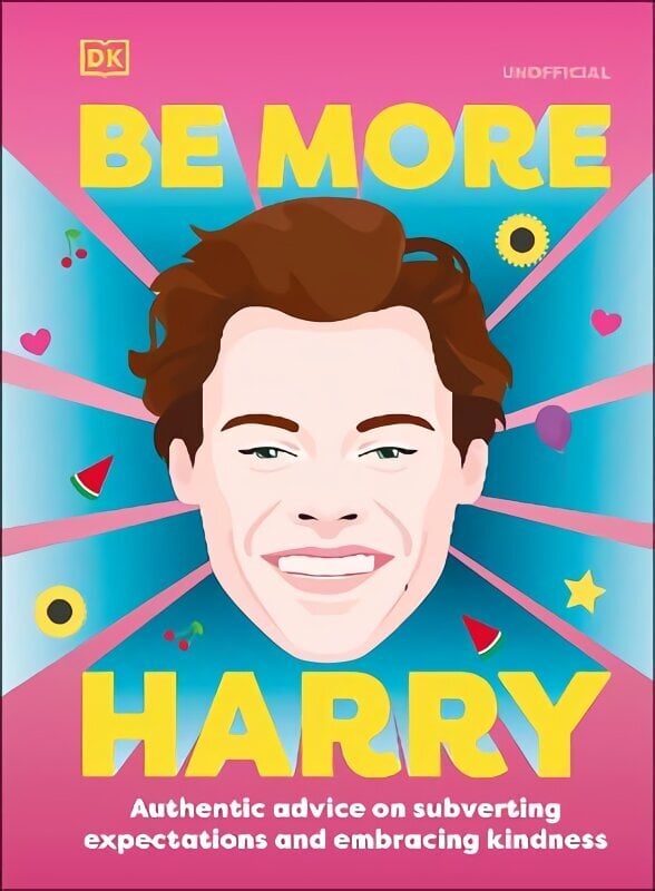 Be More Harry Styles: Authentic Advice on Subverting Expectations and Embracing Kindness hind ja info | Kunstiraamatud | kaup24.ee