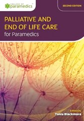 Palliative and End of Life Care for Paramedics 2nd edition цена и информация | Книги по экономике | kaup24.ee