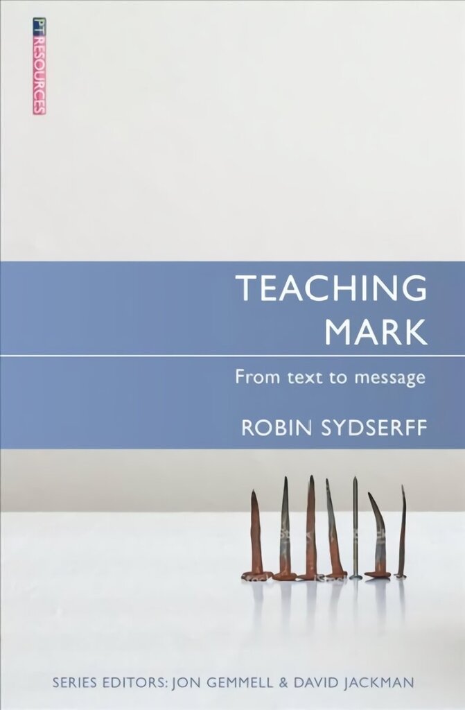 Teaching Mark: From Text to Message hind ja info | Usukirjandus, religioossed raamatud | kaup24.ee