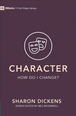 Character - How Do I Change? Revised ed. цена и информация | Духовная литература | kaup24.ee