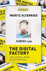 Digital Factory: The Human Labor of Automation hind ja info | Ühiskonnateemalised raamatud | kaup24.ee