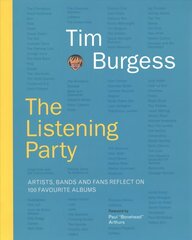 Listening Party: Artists, Bands And Fans Reflect On 100 Favourite Albums hind ja info | Kunstiraamatud | kaup24.ee