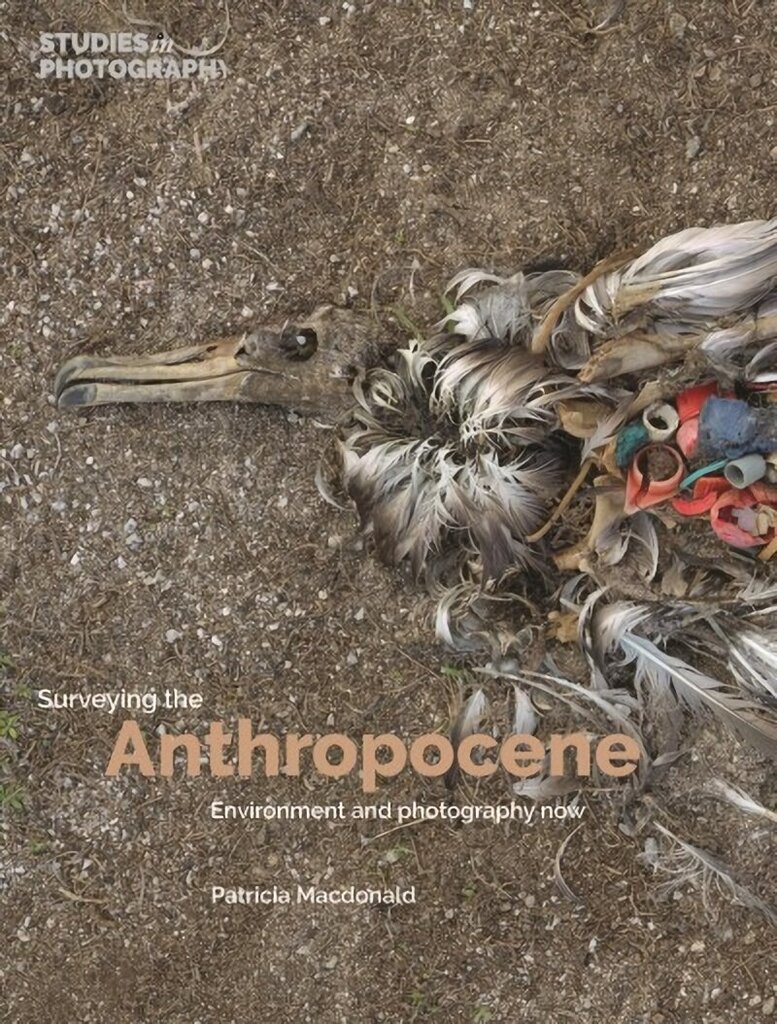 Surveying the Anthropocene: Environment and Photography Now hind ja info | Fotograafia raamatud | kaup24.ee