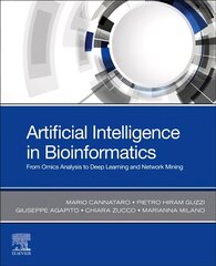 Artificial Intelligence in Bioinformatics: From Omics Analysis to Deep Learning and Network Mining hind ja info | Majandusalased raamatud | kaup24.ee