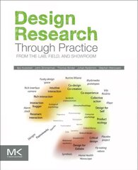 Design Research Through Practice: From the Lab, Field, and Showroom цена и информация | Книги по социальным наукам | kaup24.ee