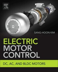 Electric Motor Control: DC, AC, and BLDC Motors hind ja info | Ühiskonnateemalised raamatud | kaup24.ee