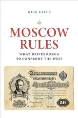 Moscow Rules: What Drives Russia to Confront the West цена и информация | Книги по социальным наукам | kaup24.ee