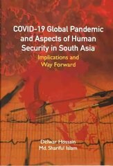 COVID-19 Global Pandemic And Aspects of Human Security in South Asia: Implications and Way Forward цена и информация | Книги по социальным наукам | kaup24.ee