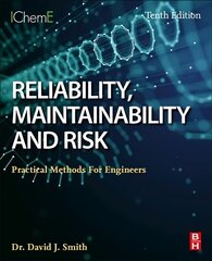 Reliability, Maintainability and Risk: Practical Methods for Engineers 10th edition цена и информация | Книги по экономике | kaup24.ee