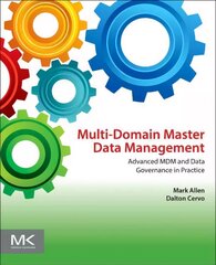 Multi-Domain Master Data Management: Advanced MDM and Data Governance in Practice цена и информация | Книги по экономике | kaup24.ee