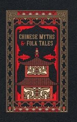 Chinese Myths and Folk Tales цена и информация | Фантастика, фэнтези | kaup24.ee