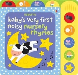 Baby's Very First Noisy Nursery Rhymes цена и информация | Книги для малышей | kaup24.ee