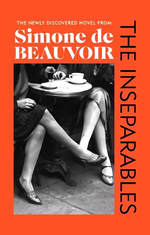 Inseparables: The newly discovered novel from Simone de Beauvoir цена и информация | Fantaasia, müstika | kaup24.ee