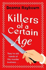 Killers of a Certain Age: A gripping, action-packed cosy crime adventure to keep you hooked in 2022 цена и информация | Фантастика, фэнтези | kaup24.ee