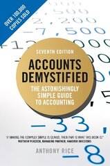 Accounts Demystified: The Astonishingly Simple Guide To Accounting 7th edition hind ja info | Majandusalased raamatud | kaup24.ee