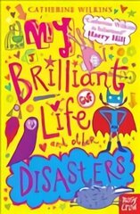 My Brilliant Life and Other Disasters, v. 2 цена и информация | Книги для подростков и молодежи | kaup24.ee