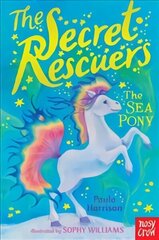 The Secret Rescuers: The Sea Pony цена и информация | Книги для подростков и молодежи | kaup24.ee