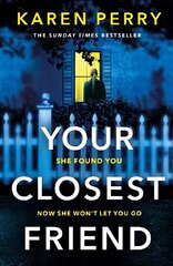 Your Closest Friend: The twisty shocking thriller hind ja info | Fantaasia, müstika | kaup24.ee