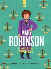 Mary Robinson: A Voice for Fairness: Little Library 5 hind ja info | Noortekirjandus | kaup24.ee