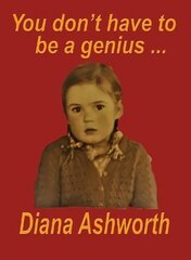 You don't have to be a genius: Biography of a medical student/doctor in London at the dawn of the permissive age цена и информация | Биографии, автобиогафии, мемуары | kaup24.ee