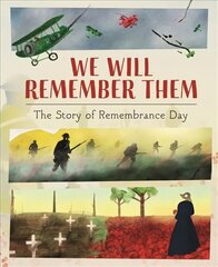 We Will Remember Them: The Story of Remembrance цена и информация | Книги для подростков и молодежи | kaup24.ee