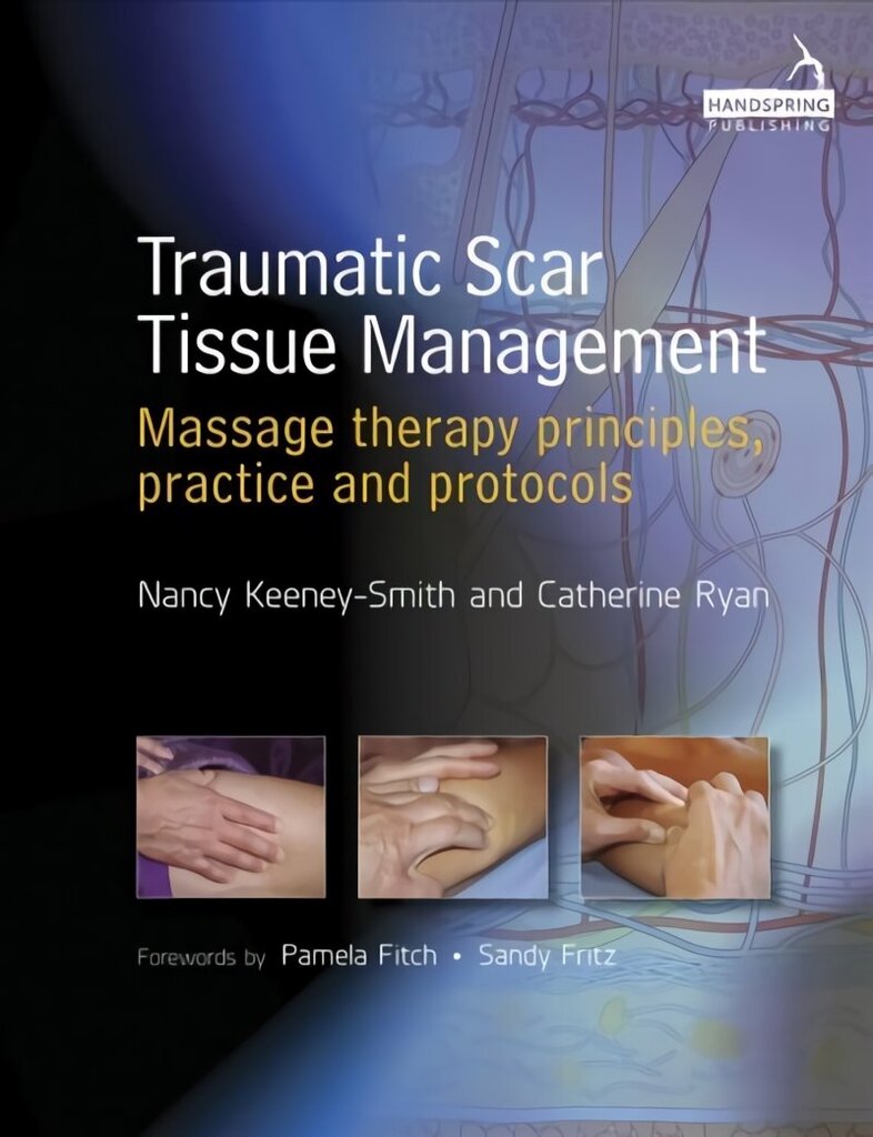 Traumatic Scar Tissue Management: Principles and Practice for Manual Therapy цена и информация | Majandusalased raamatud | kaup24.ee