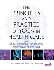 Principles and Practice of Yoga in Health Care hind ja info | Majandusalased raamatud | kaup24.ee