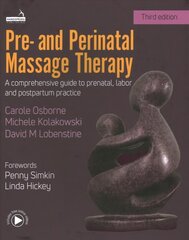 Pre- and Perinatal Massage Therapy: A comprehensive guide to prenatal, labor and post-partum practice 3rd edition hind ja info | Eneseabiraamatud | kaup24.ee
