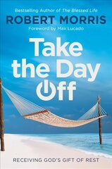 Take the Day Off: Receiving God's Gift of Rest hind ja info | Usukirjandus, religioossed raamatud | kaup24.ee