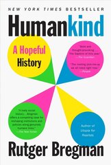 Humankind: A Hopeful History hind ja info | Ajalooraamatud | kaup24.ee