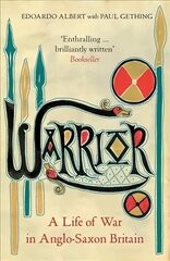 Warrior: A Life of War in Anglo-Saxon Britain цена и информация | Исторические книги | kaup24.ee