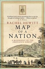 Map Of A Nation: A Biography of the Ordnance Survey hind ja info | Ühiskonnateemalised raamatud | kaup24.ee