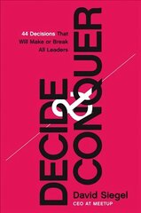 Decide and Conquer: 44 Decisions that will Make or Break All Leaders hind ja info | Eneseabiraamatud | kaup24.ee