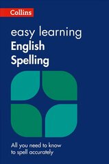 Easy Learning English Spelling: Your Essential Guide to Accurate English 2nd Revised edition hind ja info | Noortekirjandus | kaup24.ee