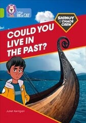 Shinoy and the Chaos Crew: Could you live in the past?: Band 11/Lime hind ja info | Ajalooraamatud | kaup24.ee