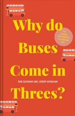 Why do Buses Come in Threes?: The Hidden Mathematics of Everyday Life hind ja info | Majandusalased raamatud | kaup24.ee