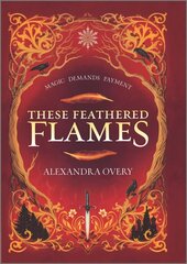 These Feathered Flames Original ed. цена и информация | Книги для подростков и молодежи | kaup24.ee