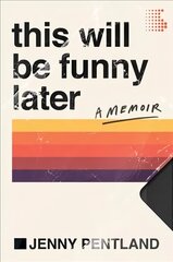 This Will Be Funny Later: A Memoir цена и информация | Биографии, автобиогафии, мемуары | kaup24.ee