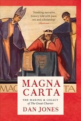 Magna Carta: The Making and Legacy of the Great Charter Reissue hind ja info | Ajalooraamatud | kaup24.ee